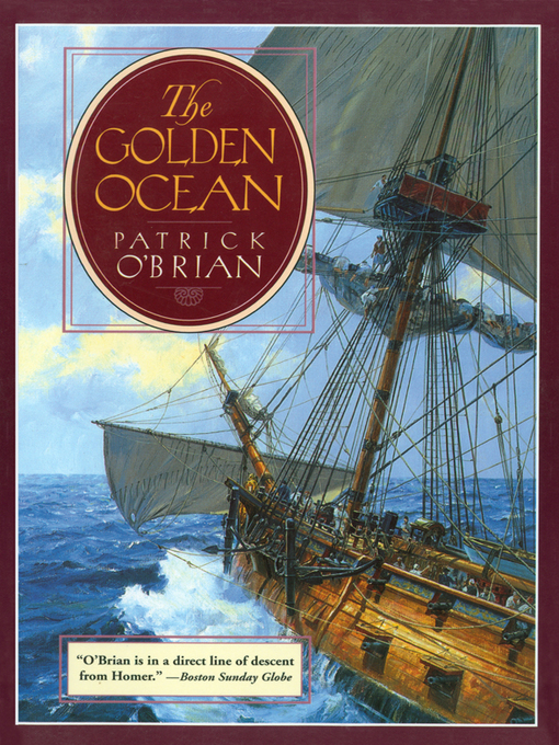 Title details for The Golden Ocean by Patrick O'Brian - Wait list